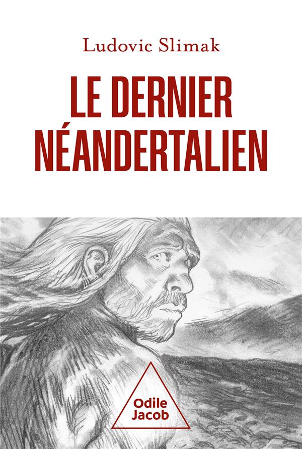 LE DERNIER NEANDERTALIEN