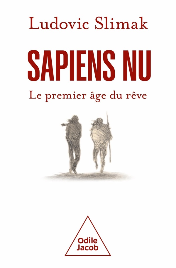 SAPIENS NU - LE PREMIER AGE DU REVE