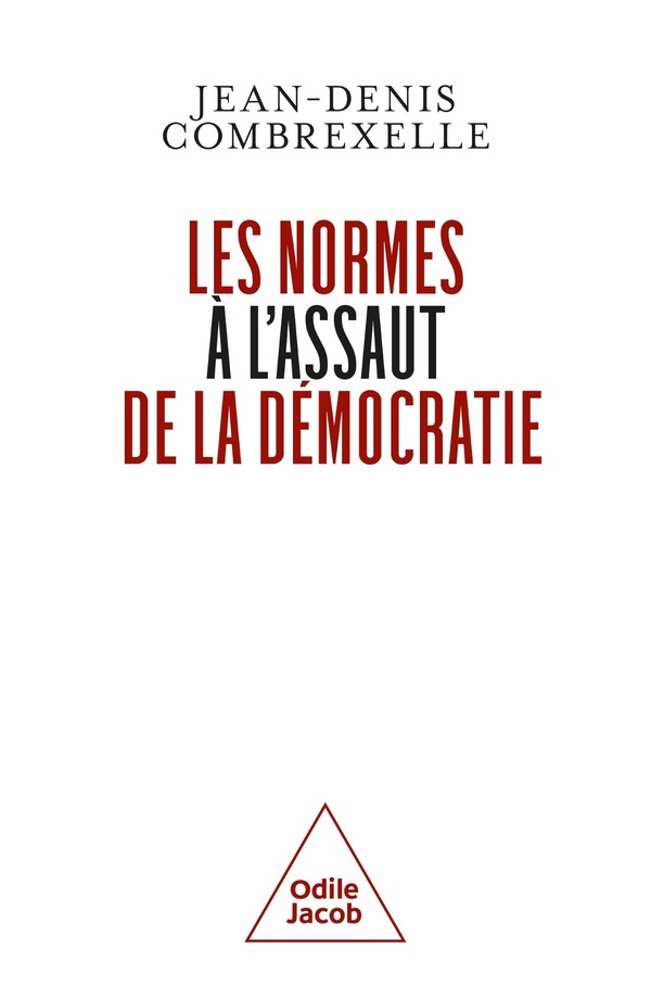 LES NORMES A L'ASSAUT DE LA DEMOCRATIE