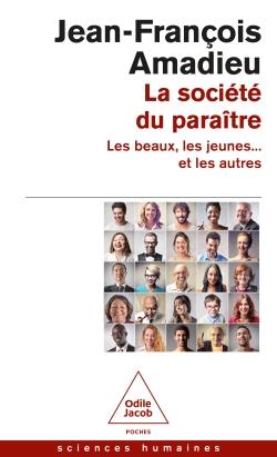 LA SOCIETE DU PARAITRE - LES BEAUX, LES JEUNES... ET LES AUTRES