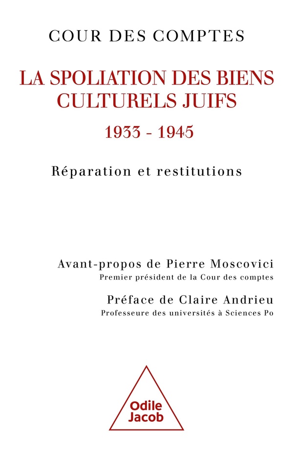 LA SPOLIATION DES BIENS CULTURELS JUIFS, 1933 - 1945 - REPARATION ET RESTITUTIONS