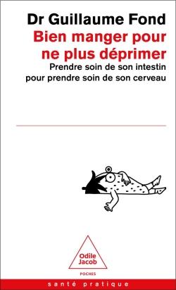 BIEN MANGER POUR NE PLUS DEPRIMER - LE REGIME MICROBIOTE POUR LA SANTE MENTALE