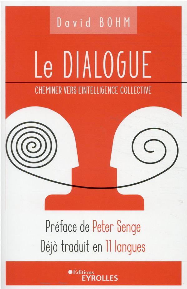 LE DIALOGUE - CHEMINER VERS L'INTELLIGENCE COLLECTIVE ET CREATIVE