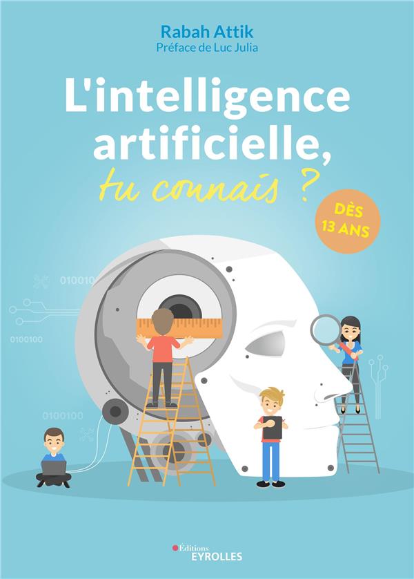 L'INTELLIGENCE ARTIFICIELLE PAR LA PRATIQUE - DES 13 ANS