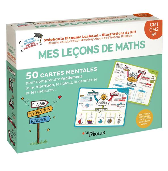 MES LECONS DE MATHS CM1, CM2, 6E - 50 CARTES MENTALES POUR COMPRENDRE FACILEMENT LA NUMERATION, LE C