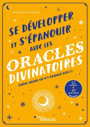 SE DEVELOPPER ET S'EPANOUIR AVEC LES ORACLES DIVINATOIRES - (MEME QUAND ON N'Y CONNAIT RIEN)