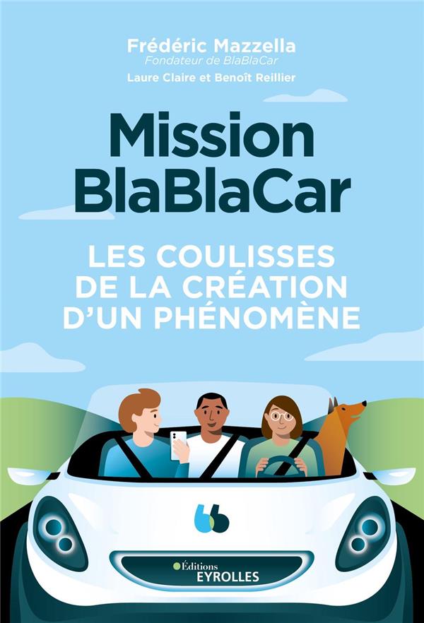 MISSION BLABLACAR - LES COULISSES DE LA CREATION D'UN PHENOMENE