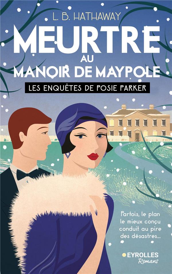 MEURTRE AU MANOIR DE MAYPOLE - LES ENQUETES DE POSIE PARKER (TOME 3)