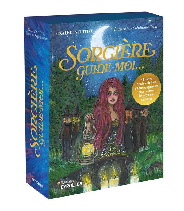 SORCIERE, GUIDE-MOI... - 48 CARTES ORACLE ET LE LIVRE D'ACCOMPAGNEMENT POUR RECEVOIR L'ENERGIE DES S