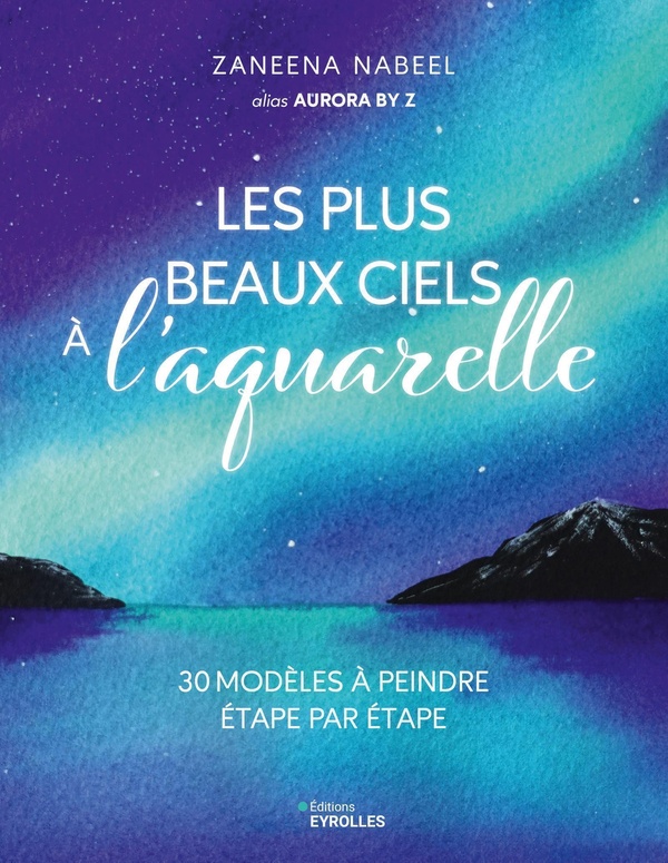 LES PLUS BEAUX CIELS A L'AQUARELLE - 30 MODELES A PEINDRE ETAPE PAR ETAPE