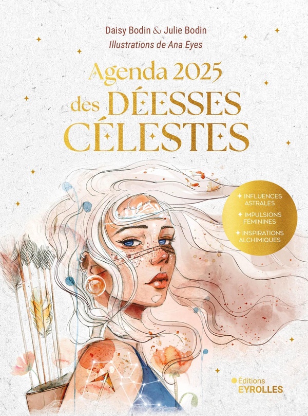 AGENDA 2025 DES DEESSES CELESTES - INFLUENCES ASTRALES - IMPULSIONS FEMININES - INSPIRATIONS ALCHIMI