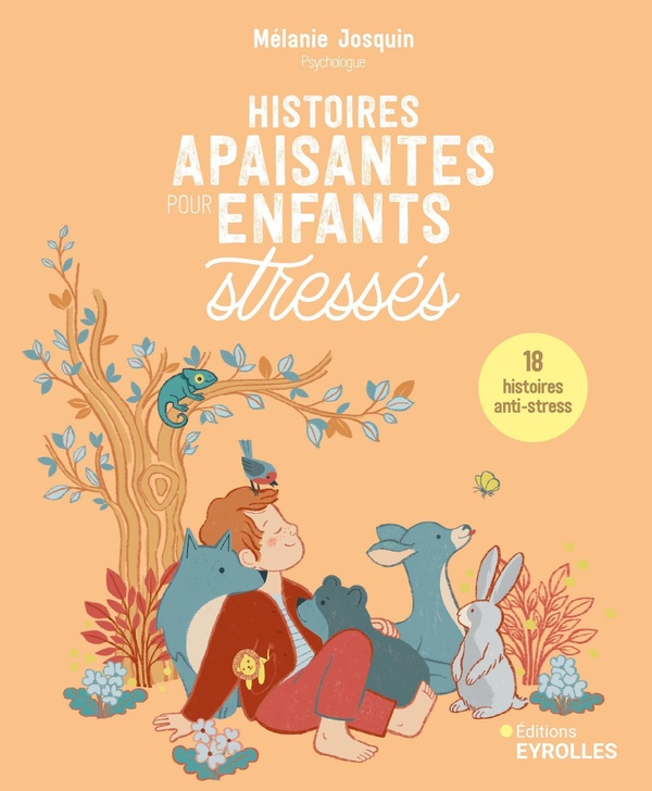 HISTOIRES APAISANTES POUR ENFANTS STRESSES - 18 HISTOIRES ANTI-STRESS