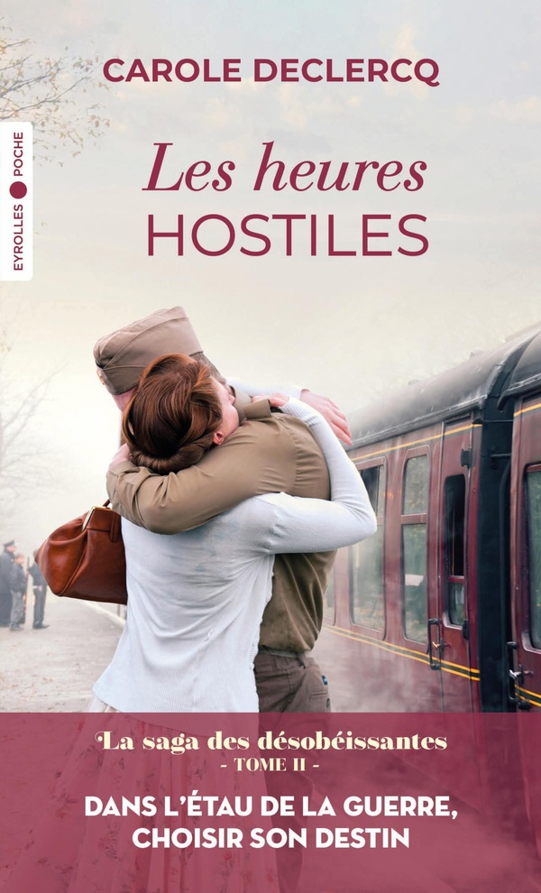 LES HEURES HOSTILES - LA SAGA DES DESOBEISSANTES - TOME II