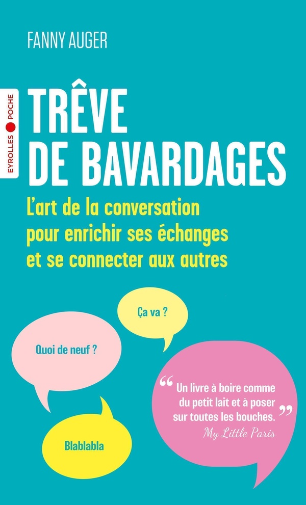 TREVE DE BAVARDAGES - L'ART DE LA CONVERSATION POUR ENRICHIR SES ECHANGES ET SE CONNECTER AUX AUTRES