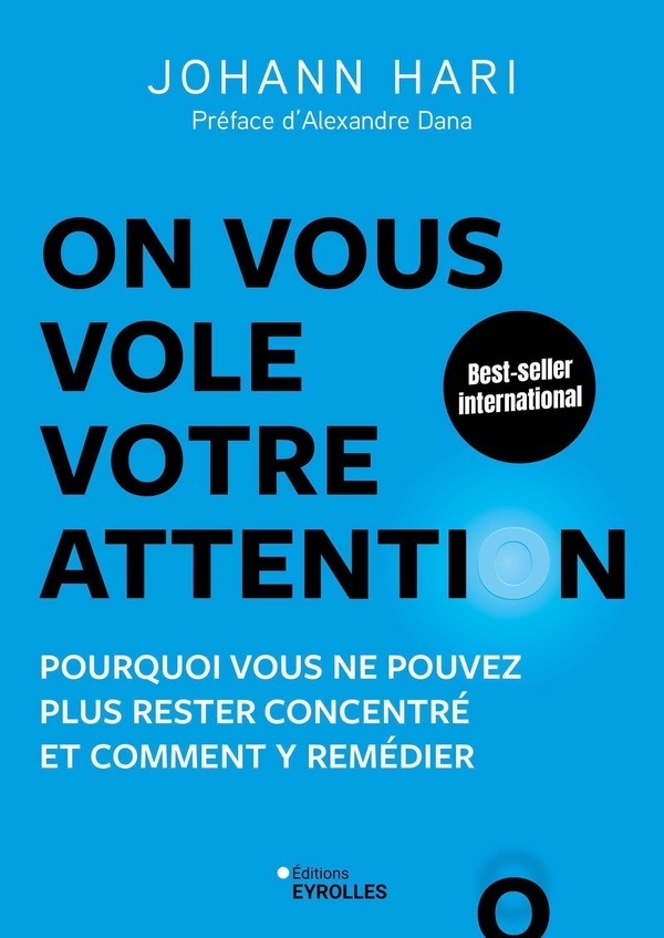 ON VOUS VOLE VOTRE ATTENTION ! - POURQUOI VOUS NE POUVEZ PLUS RESTER CONCENTRE