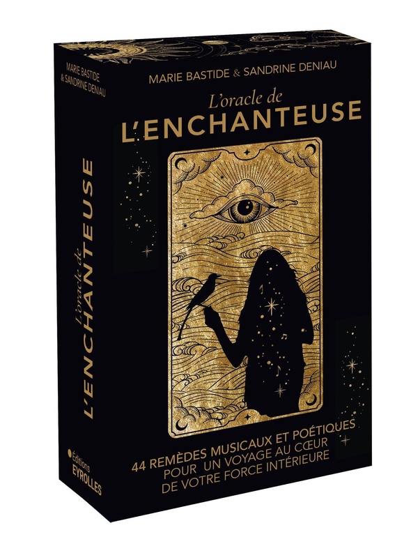 L'ORACLE DE L'ENCHANTEUSE - 44 REMEDES MUSICAUX ET POETIQUES POUR UN VOYAGE AU COEUR DE VOTRE FORCE