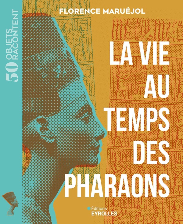 LA VIE AU TEMPS DES PHARAONS