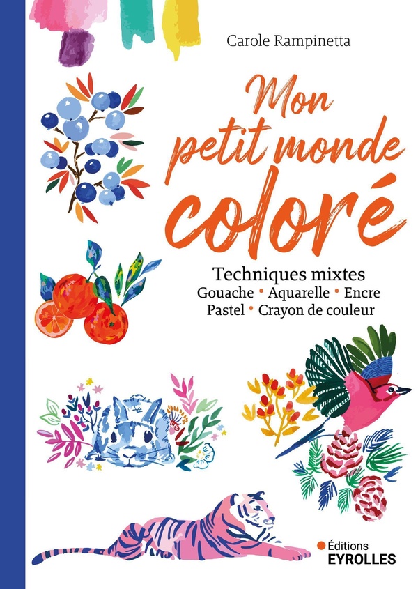 MON PETIT MONDE COLORE - TECHNIQUES MIXTES