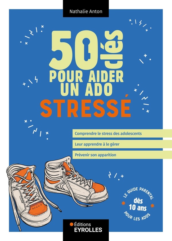 50 CLES POUR AIDER UN ADO STRESSE
