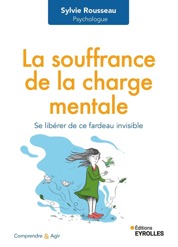 LA SOUFFRANCE DE LA CHARGE MENTALE - SE LIBERER DE CE FARDEAU INVISIBLE