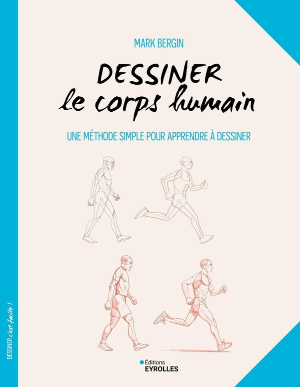 DESSINER LE CORPS HUMAIN - UNE METHODE SIMPLE POUR APPRENDRE A DESSINER