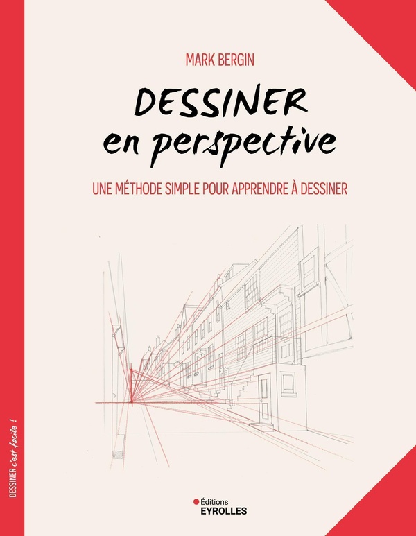 DESSINER EN PERSPECTIVE - UNE METHODE SIMPLE POUR APPRENDRE A DESSINER
