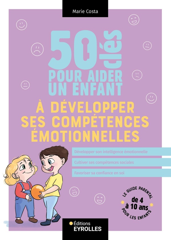 50 CLES POUR AIDER UN ENFANT A DEVELOPPER SES COMPETENCES EMOTIONNELLES
