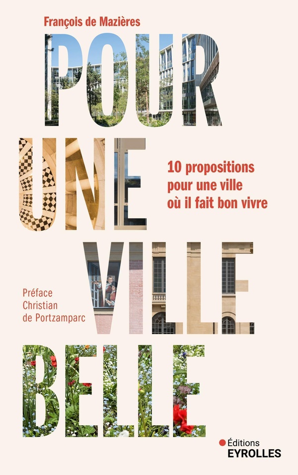POUR UNE VILLE BELLE - 10 PROPOSITIONS POUR UNE VILLE OU IL FAIT BON VIVRE