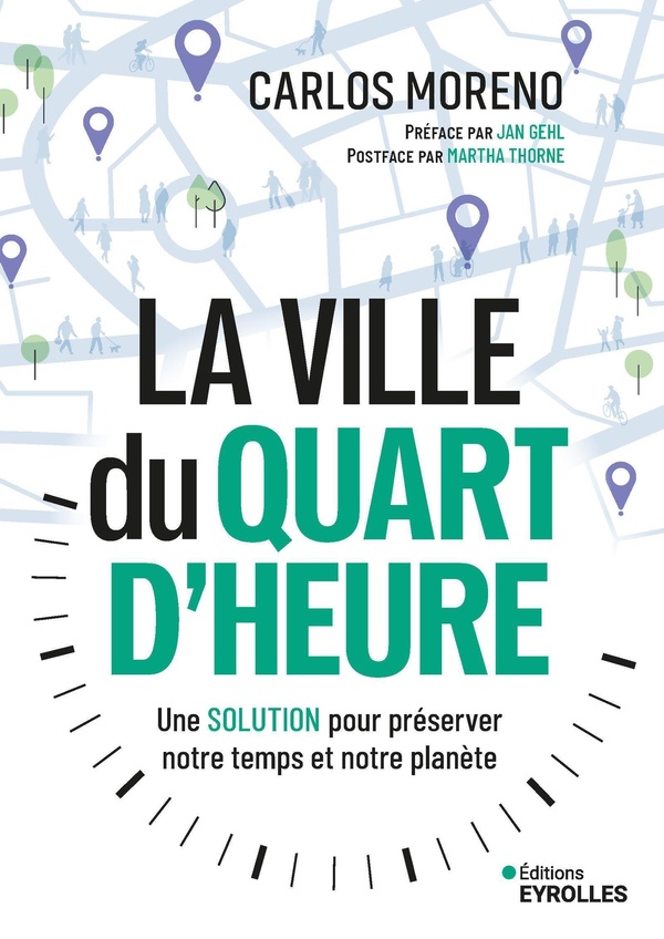 LA VILLE DU QUART D'HEURE - UNE SOLUTION POUR GAGNER DU TEMPS ET SAUVER NOTRE PLANETE