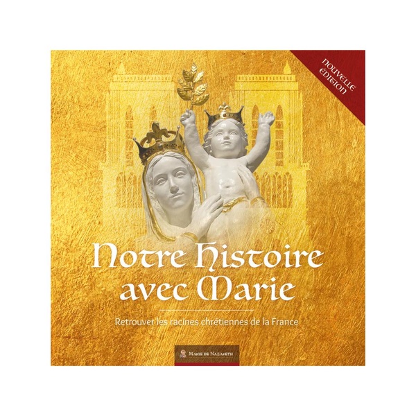 NOTRE HISTOIRE AVEC MARIE - EDITION SPECIALE NOTRE-DAME DE PARIS