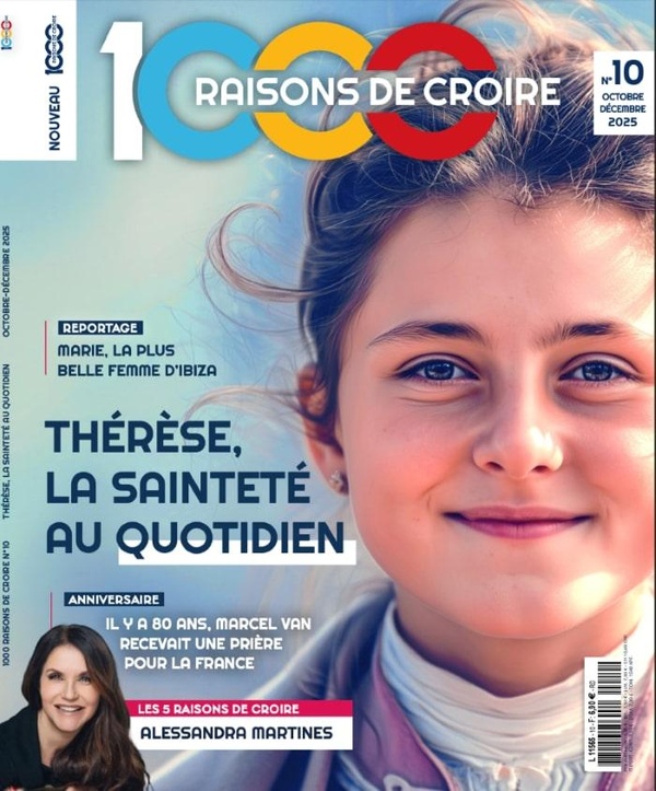 1000 RAISONS DE CROIRE - T10 - 1000 RAISONS DE CROIRE #10-THERESE, LA SAINTETE AU QUOTIDIEN