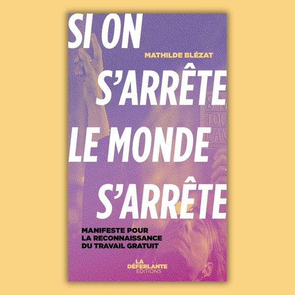 SI ON S'ARRETE, LE MONDE S'ARRETE - MANIFESTE POUR LA RECONN
