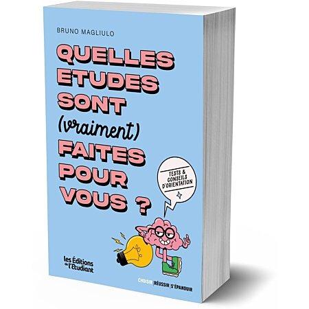 QUELLES ETUDES SONT (VRAIMENT) FAITES POUR VOUS ?