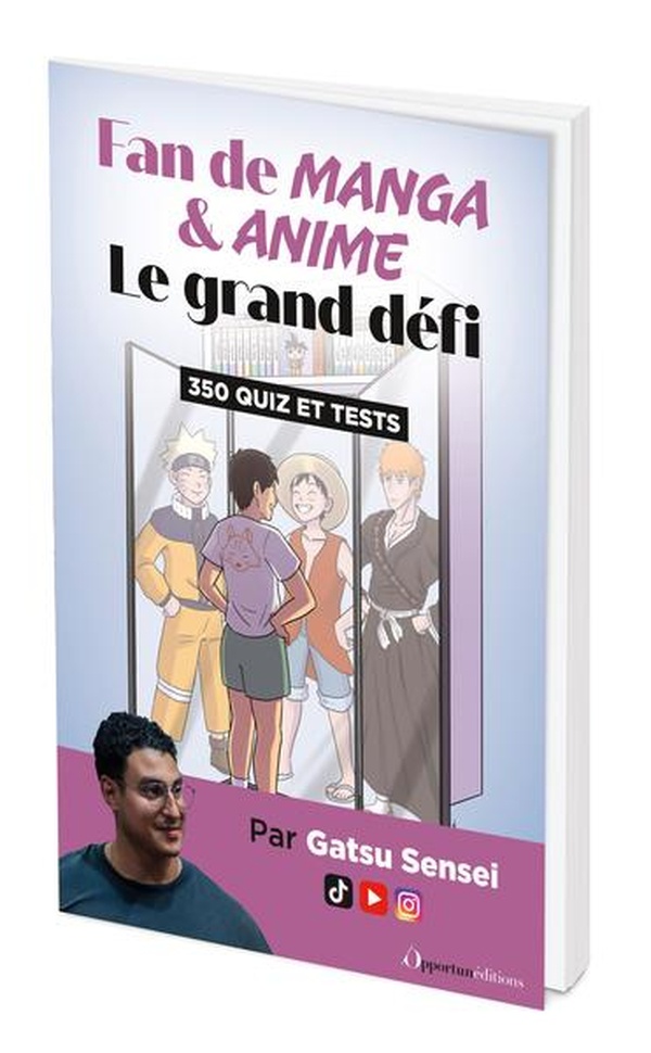 FAN DE MANGA ET ANIME : LE GRAND DEFI - 350 QUIZ ET TESTS