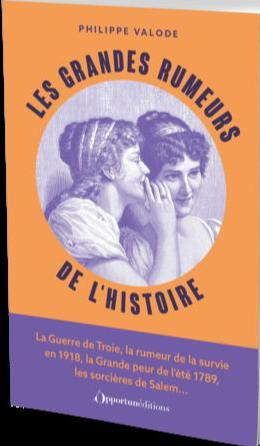 LES GRANDES RUMEURS DE L'HISTOIRE