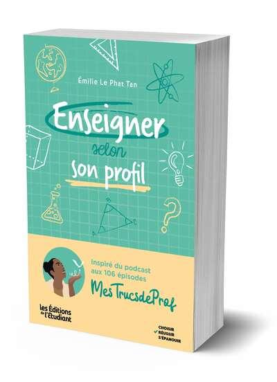 ENSEIGNER SELON SON PROFIL - MIEUX SE CONNAITRE POUR MIEUX ENSEIGNER