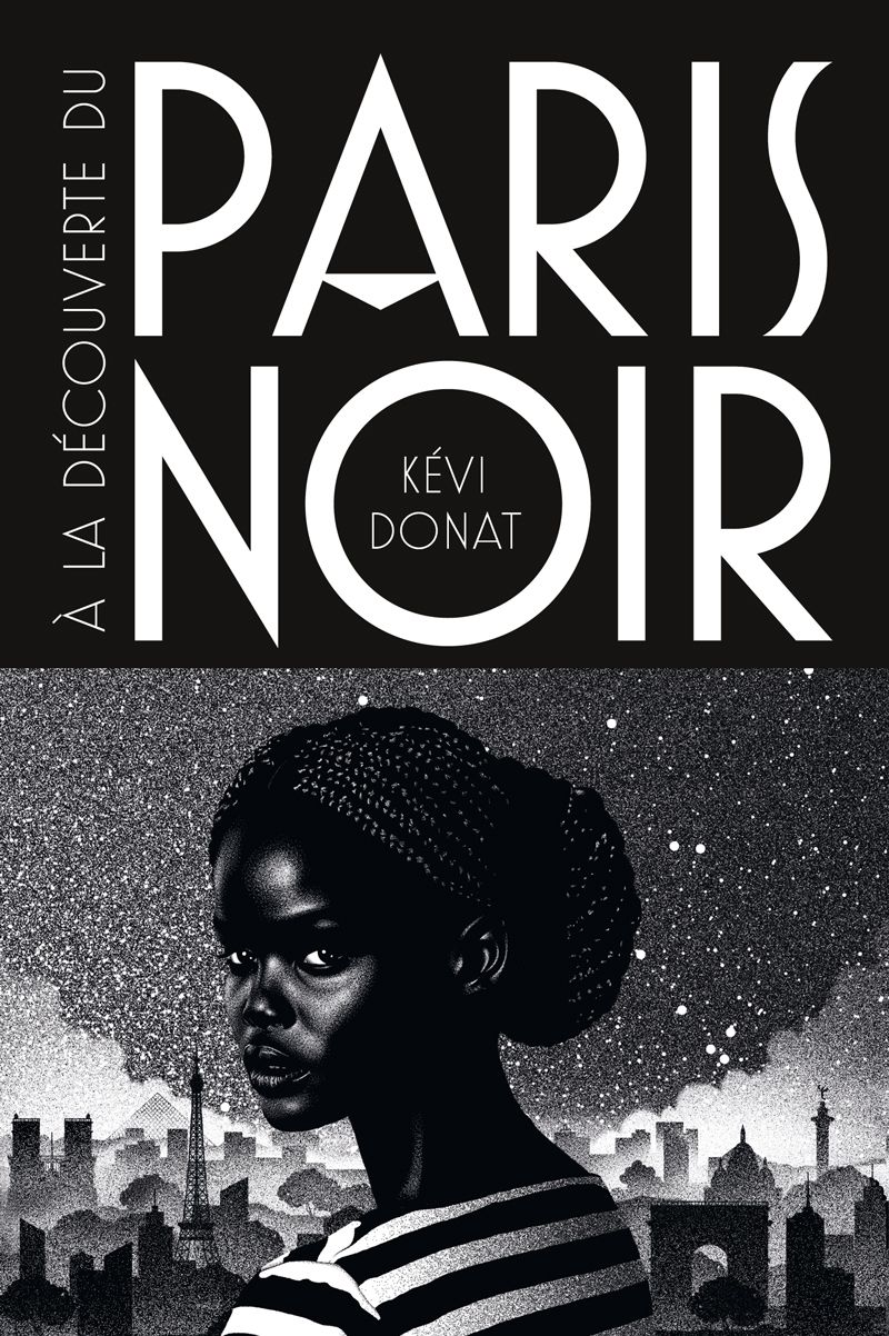 A LA DECOUVERTE DU PARIS NOIR - BALADE AU COEUR DE L'HISTOIRE NOIRE DE LA VILLE LUMIERE