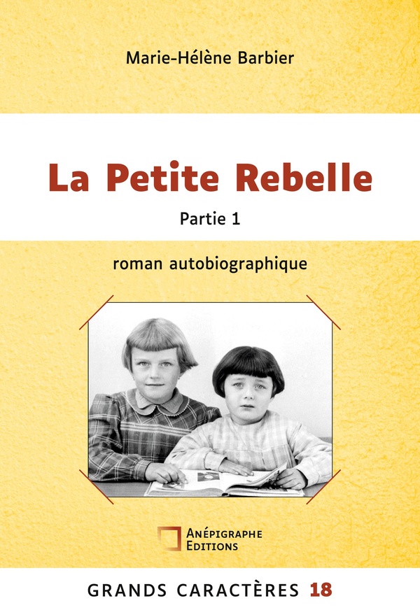 LA PETITE REBELLE - GRANDS CARACTERES 18 PARTIE 1