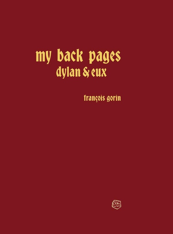 MY BACK PAGES - DYLAN ET EUX