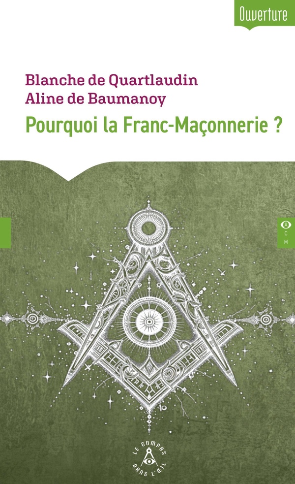 POURQUOI LA FRANC-MACONNERIE ?