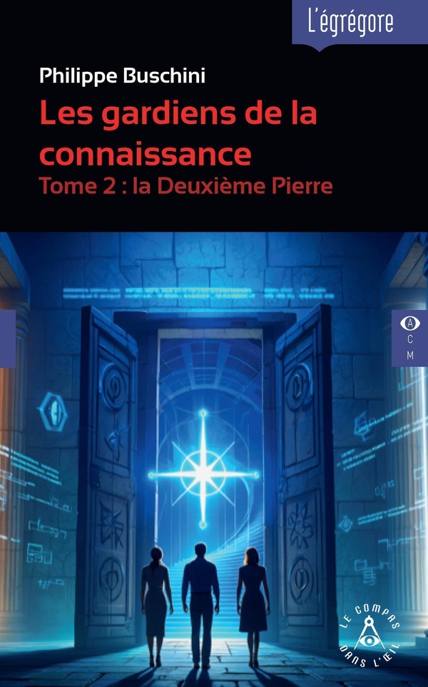 LES GARDIENS DE LA CONNAISSANCE - T2 LA DEUXIEME PIERRE - TOME 2 : LA DEUXIEME PIERRE