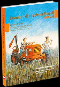 L'AVENTURE DES TRACTEURS RENAULT - JAUNE 318