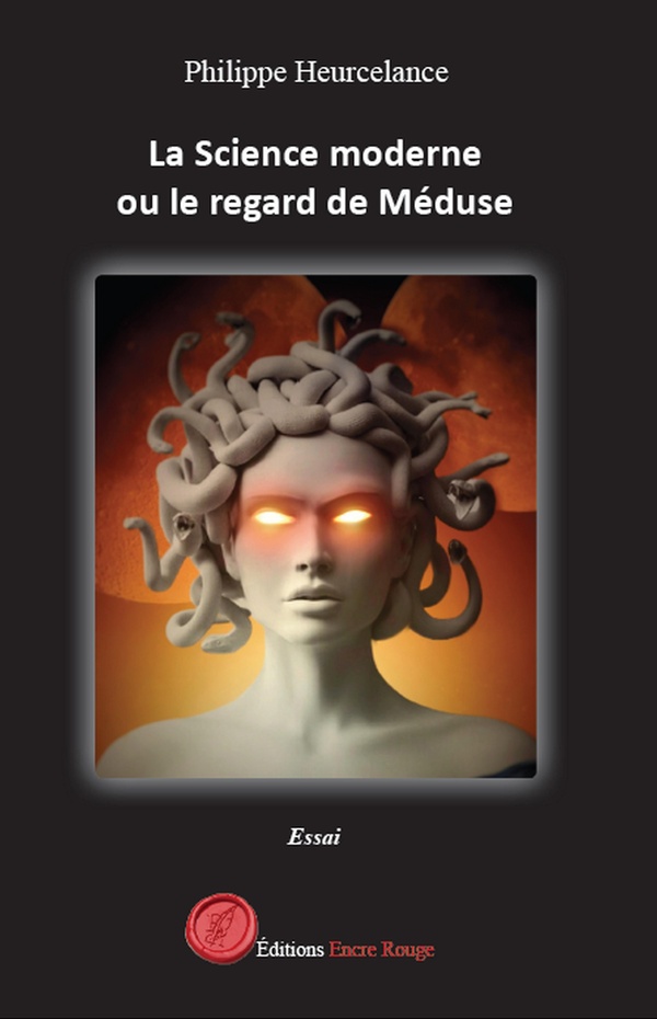 LA SCIENCE MODERNE OU LE REGARD DE MEDUSE