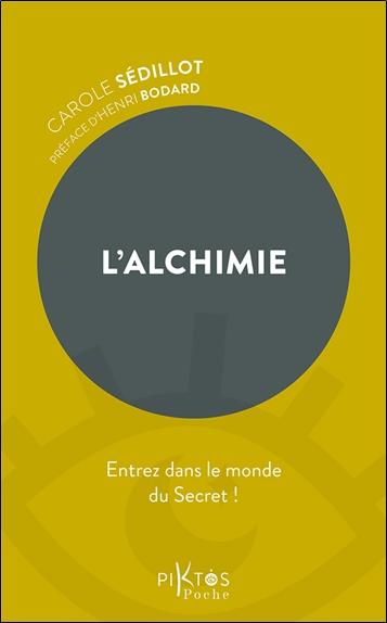 L'ALCHIMIE - ENTREZ DANS LE MONDE DU SECRET !