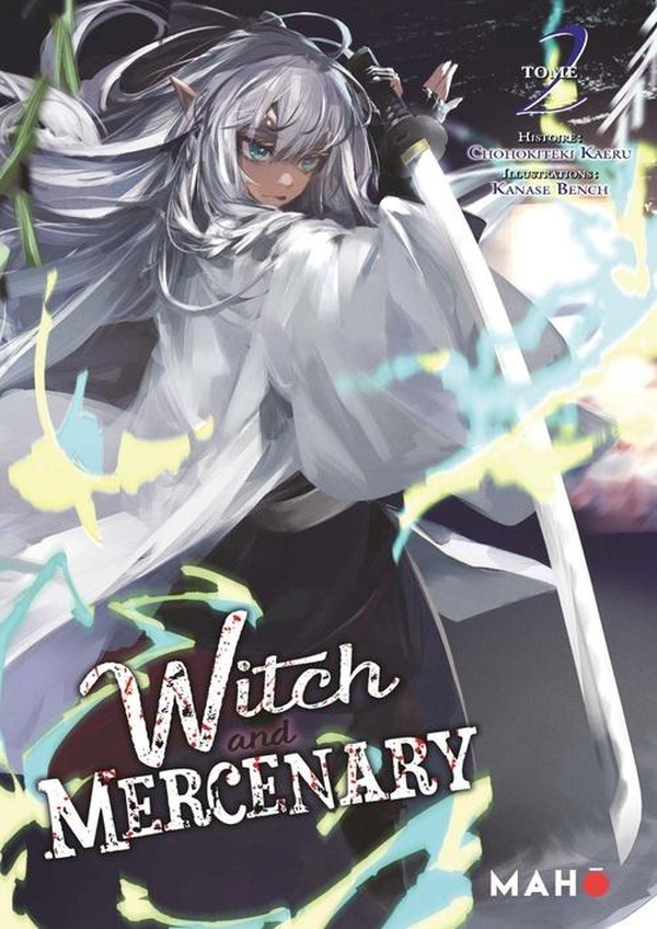 THE WITCH AND MERCENARY - TOME 02