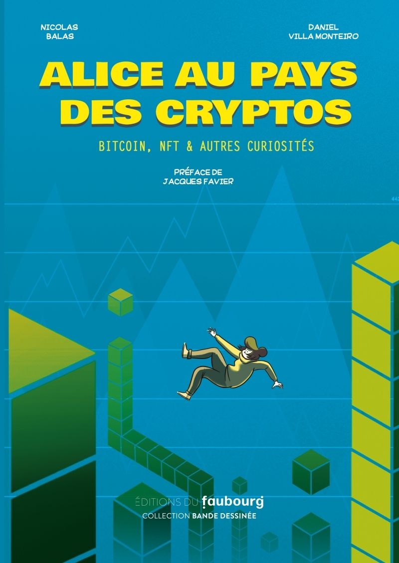 ALICE AU PAYS DES CRYPTOS - BITCOIN, NFT & AUTRES CURIOSITES