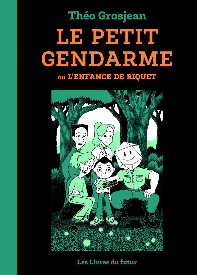 LE PETIT GENDARME - OU L'ENFANCE DE RIQUET. - TOME 01 - VOL01