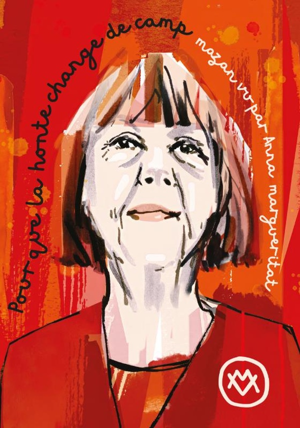 POUR QUE LA HONTE CHANGE DE CAMP - MAZAN VU PAR ANNA MARGUERITAT