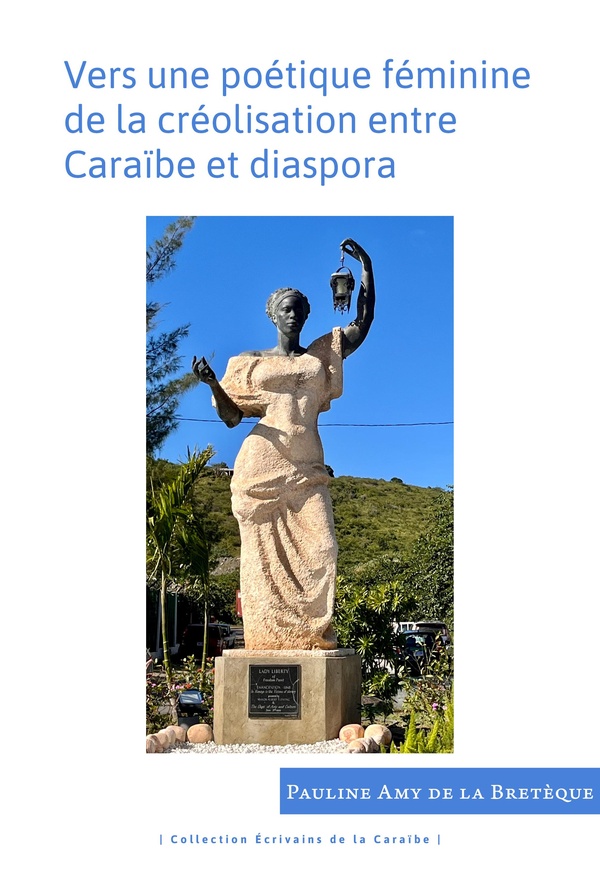 VERS UNE POETIQUE FEMININE DE LA CREOLISATION ENTRE CARAIBE ET DIASPORA - (JEAN RHYS, PAULE MARSHALL
