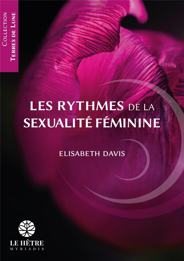 LES RYTHMES DE LA SEXUALITE FEMININE